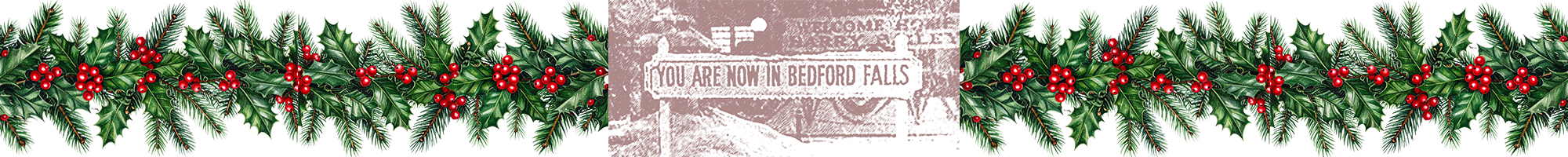Bedford Falls Sign with Holly and Berry trim
