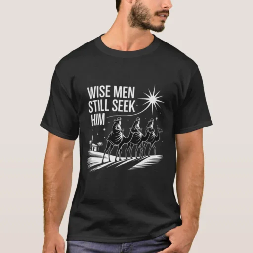 wise_men_still_seek_him_christian_christmas_jesus_t_shirt-r82e4a62ca703443db02bc66a3d5cddd8_k2gm8_1024 Men's Christian Christmas Shirt